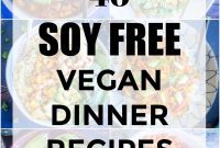 46 Mouthwatering Soy-Free Vegan Dinners