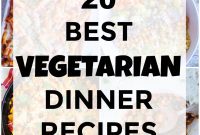 20 Delicious Vegetarian Dinner Ideas