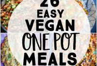 26 Vegan One-Pot Wonders for Easy Weeknights